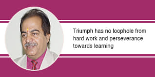 Triumph has no loophole from hard work and perseverance towards learning